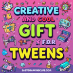 Cool Gift Ideas for Tweens